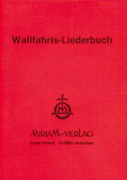 Wallfahrts-Liederbuch