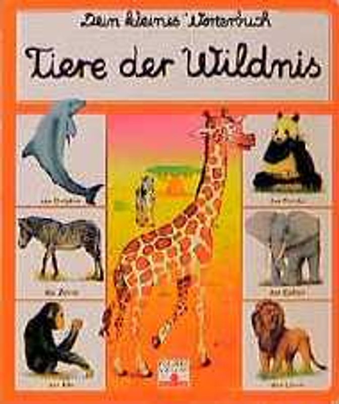 Dein kleines Wörterbuch - Tiere der Wildnis