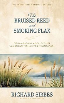 The Bruised Reed and Smoking Flax