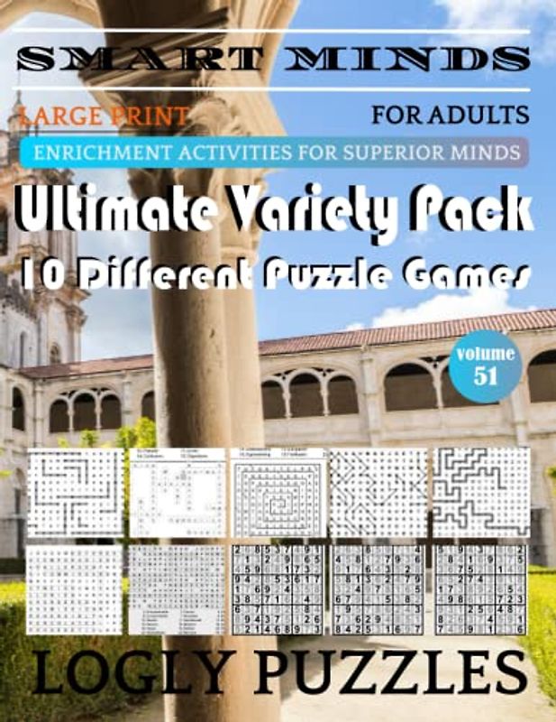 Smart Minds -Super Variety 10 Different Puzzle Games Book For Adults: Ultimate Variety Puzzles Large-Print Word Search, Word Maze .Word Spiral ,Word ... And Sudoku Easy , Medium And Hard volume 51
