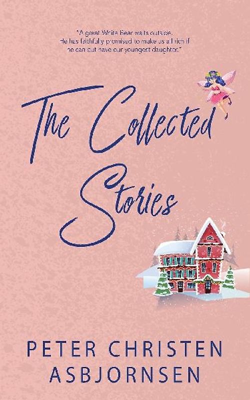 The Collected Stories of Peter Christen Asbjornsen