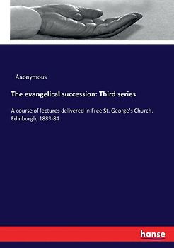 The evangelical succession: Third series