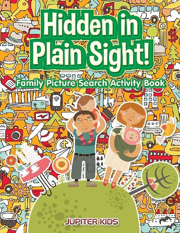 Hidden in Plain Sight! Family Picture Search Activity Book