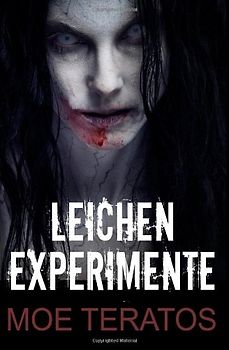 Leichenexperimente - Moe Teratos