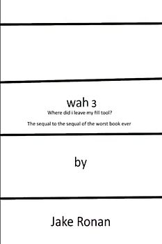 Wah 3: Where did I leave my fill tool?