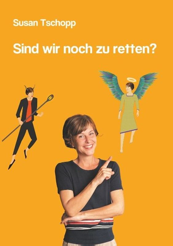 Sind wir noch zu retten?