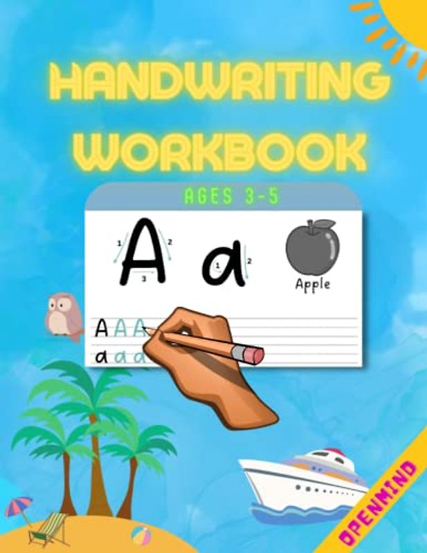 Handwriting Practice Workbook for Kids Ages 3-5: Learn to Trace Alphabet Letters and Numbers