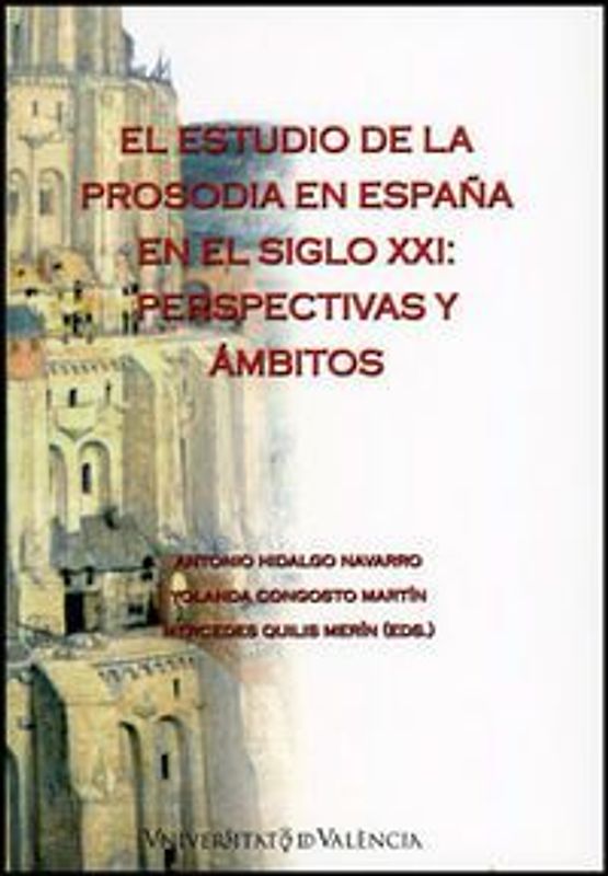 El estudio de la prosodia en españa en el siglo XXI : perspectivas y ámbitos