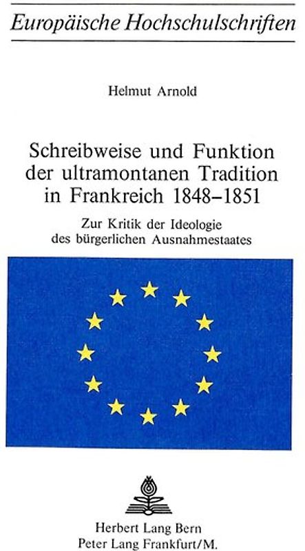 Schreibweise und Funktion der ultramontanen Tradition in Frankreich 1848-1851