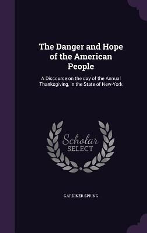 The Danger and Hope of the American People