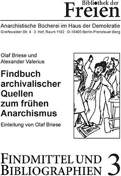 Findbuch archivalischer Quellen zum frühen Anarchismus