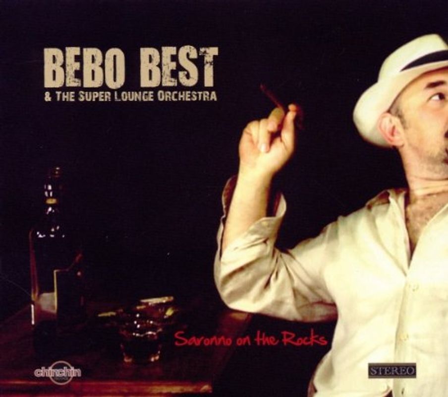 Bebo Best and the Super Lounge Orchestra - Saronno on the Rocks