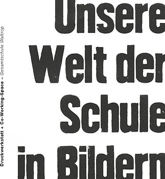 Unsere Welt der Schule in Bildern