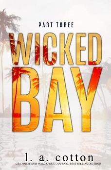 Wicked Bay: Part Three (Wicked Bay Special Edition, Band 3)