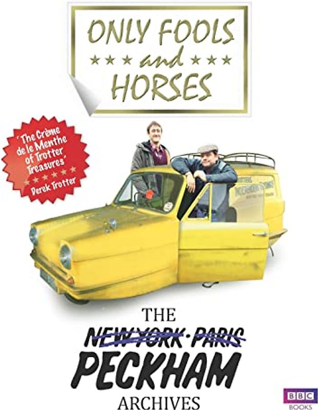 Only Fools and Horses: The Peckham Archives