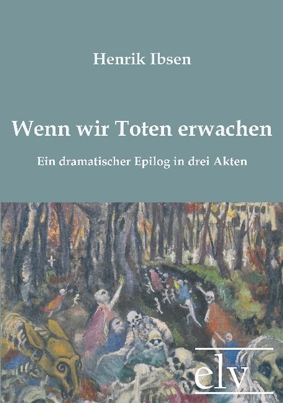 Wenn wir Toten erwachen