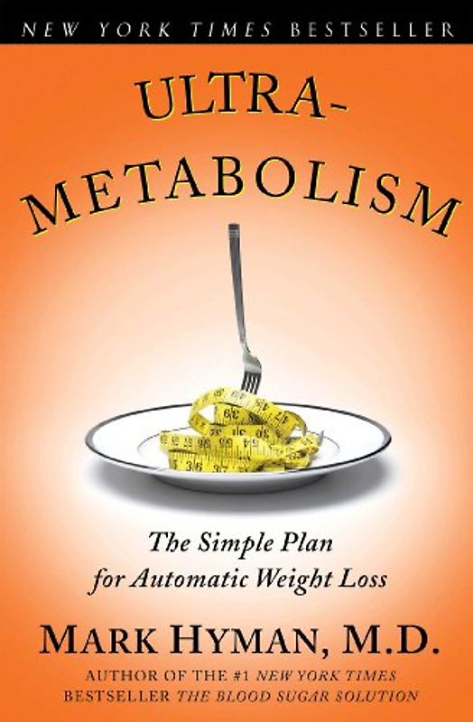 Ultrametabolism: The Simple Plan for Automatic Weight Loss - Mark  M.D. Hyman