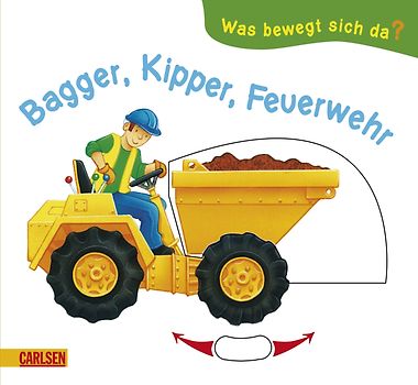 Was bewegt sich da?: Bagger, Kipper, Feuerwehr