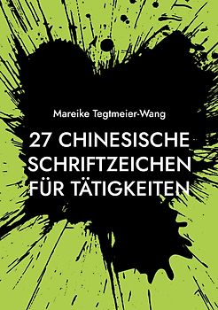 27 chinesische Schriftzeichen für Tätigkeiten