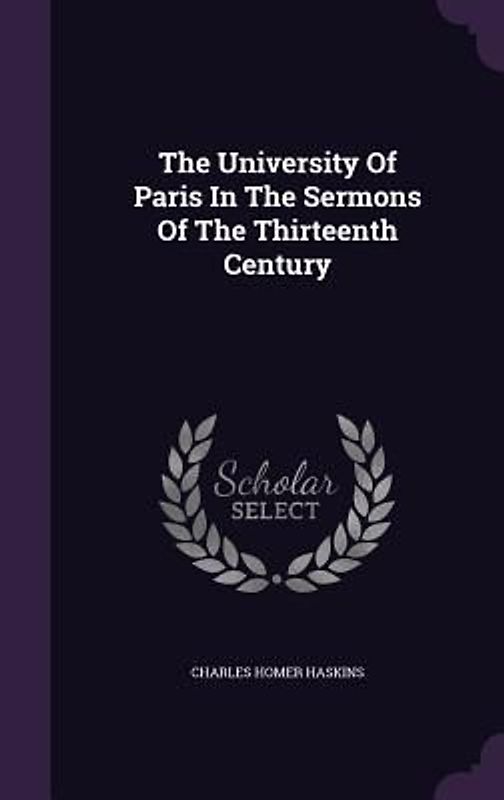 The University Of Paris In The Sermons Of The Thirteenth Century