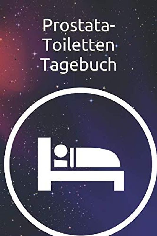 Prostata Toiletten Tagebuch, 200 Seiten mit vorgefertigten Tabellen: Zur Dokumentation der Toilettengänge bei z.B. Prostata Problemen, für Männer