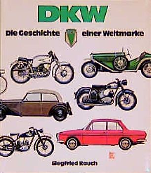 DKW - Geschichte einer Weltmarke
