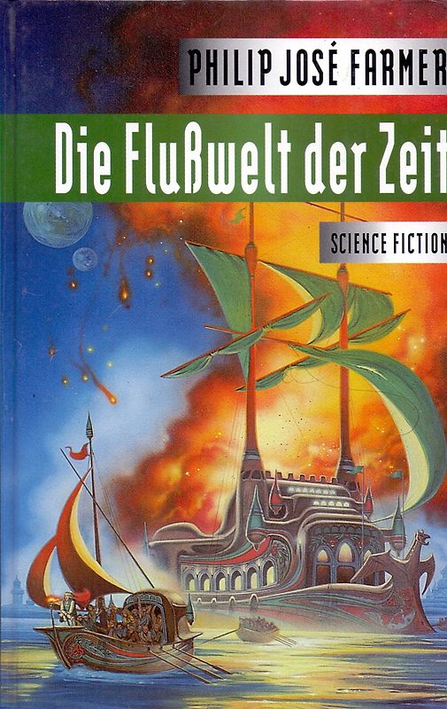 Der Flußwelt-Zyklus: Band 1 - Die Flußwelt der Zeit - Philip José Farmer [Gebundene Ausgabe]