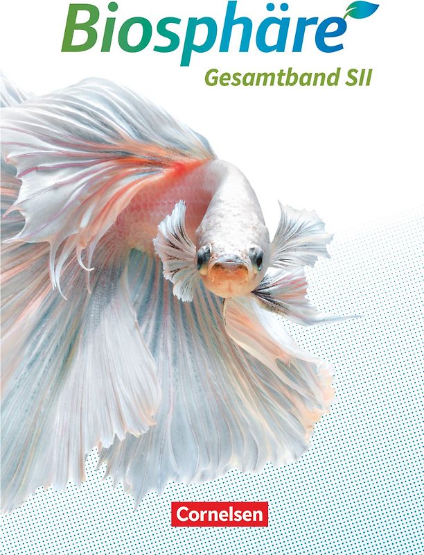 Biosphäre Sekundarstufe II - 2.0 - Allgemeine Ausgabe - Gesamtband