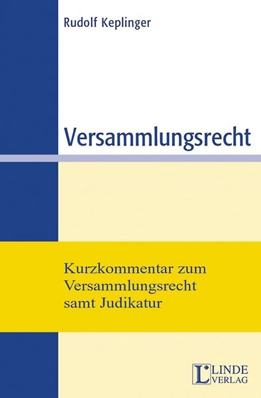 Versammlungsrecht. Kurzkommentar zum Versammlungsgesetz samt Judikatur