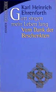 Gott singen mein Leben lang