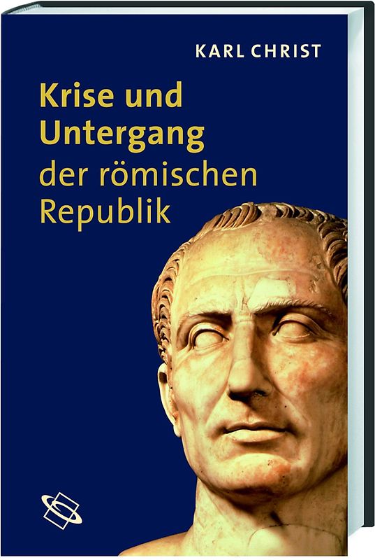 Krise und Untergang der römischen Republik