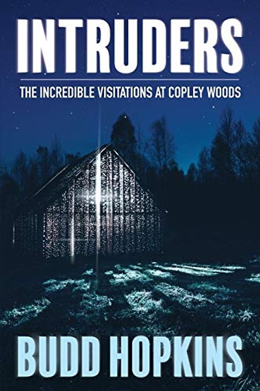 Intruders: The Incredible Visitations at Copley Woods