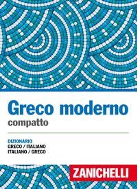 Greco moderno compatto. Dizionario greco-italiano, italiano-greco