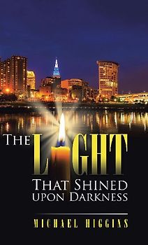 The Light That Shined upon Darkness