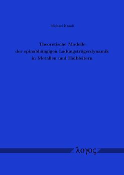 Theoretische Modelle der spinabhängigen Ladungsträgerdynamik in Metallen und Halbleitern
