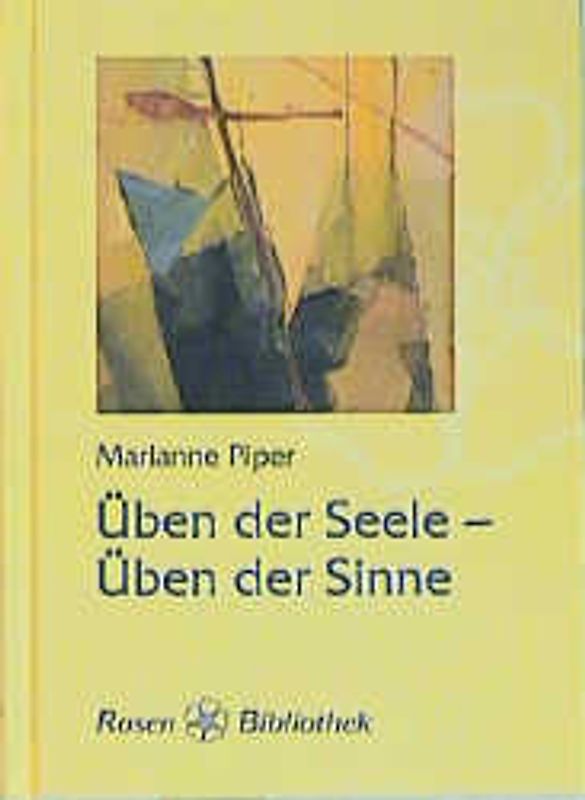 Üben der Seele - Üben der Sinne