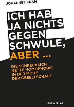 Ich hab ja nichts gegen Schwule, aber …