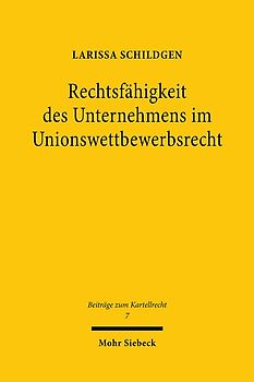 Rechtsfähigkeit des Unternehmens im Unionswettbewerbsrecht