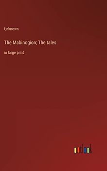 The Mabinogion; The tales: in large print