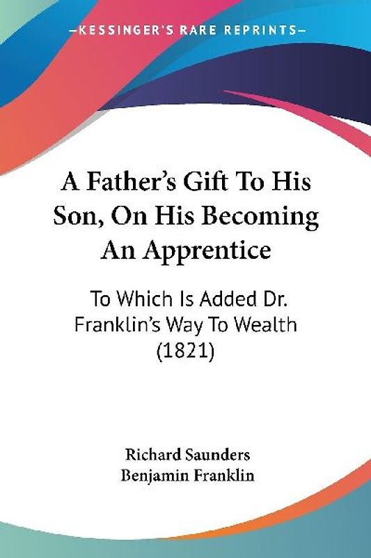 A Father's Gift To His Son, On His Becoming An Apprentice