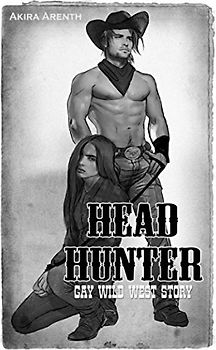 Head Hunter: Gay Wild West Romance (TGSB, Band 1)