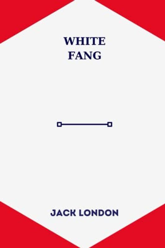 White Fang by jack london