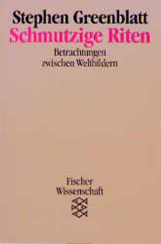 Schmutzige Riten. Betrachtungen zwischen Weltbildern