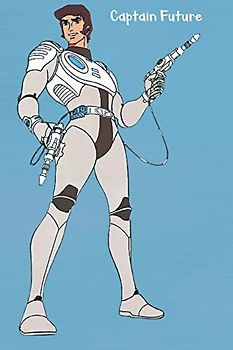 Captain Future: Notebook/Journal/Diary for Captain Future Fans 6x9 Inches 120 Lined Pages A5