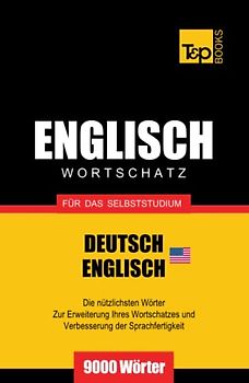 Englischer Wortschatz (AM) für das Selbststudium - 9000 Wörter (German Collection, Band 76)
