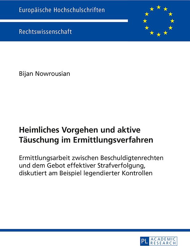 Heimliches Vorgehen und aktive Taeuschung im Ermittlungsverfahren