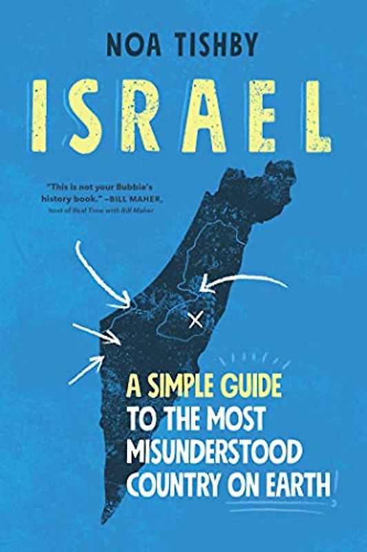 Israel: A Simple Guide to the Most Misunderstood Country on Earth