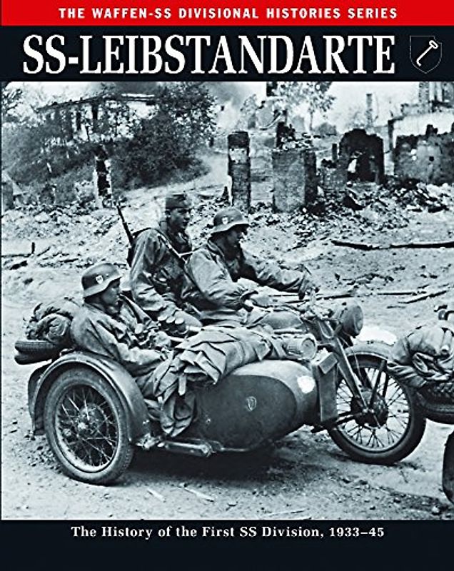 Ss: Leibstandarte: The History of the First Ss Division 1933-45 (Waffen SS Divisional Histories)