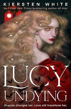 Lucy Undying: A Dracula Novel
