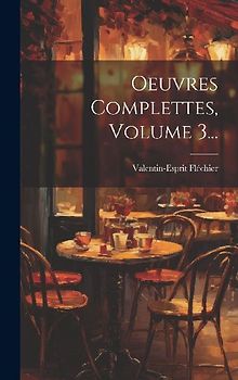 Oeuvres Complettes, Volume 3...